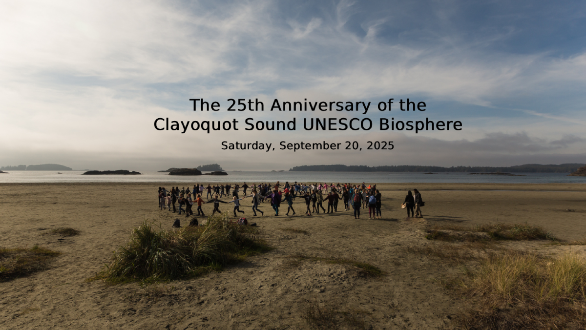 Anniversary of the Clayoquot Sound UNESCO Biosphere