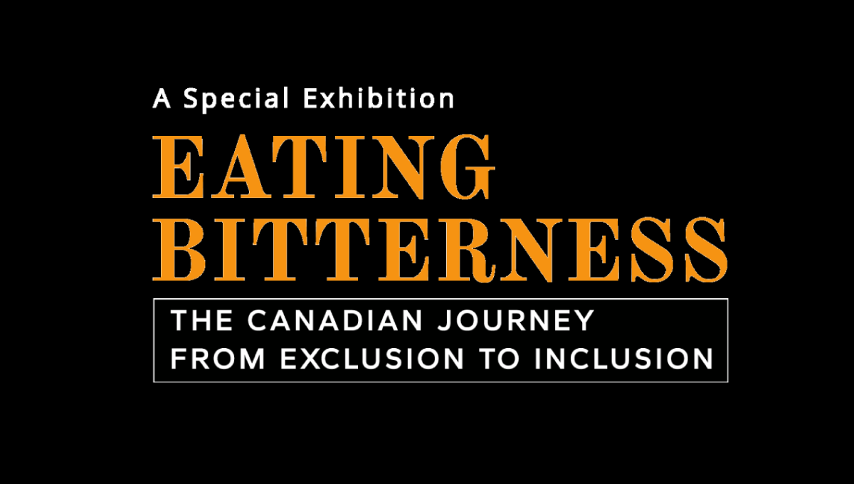 Eating Bitterness: The Canadian Journey from Exclusion to Inclusion